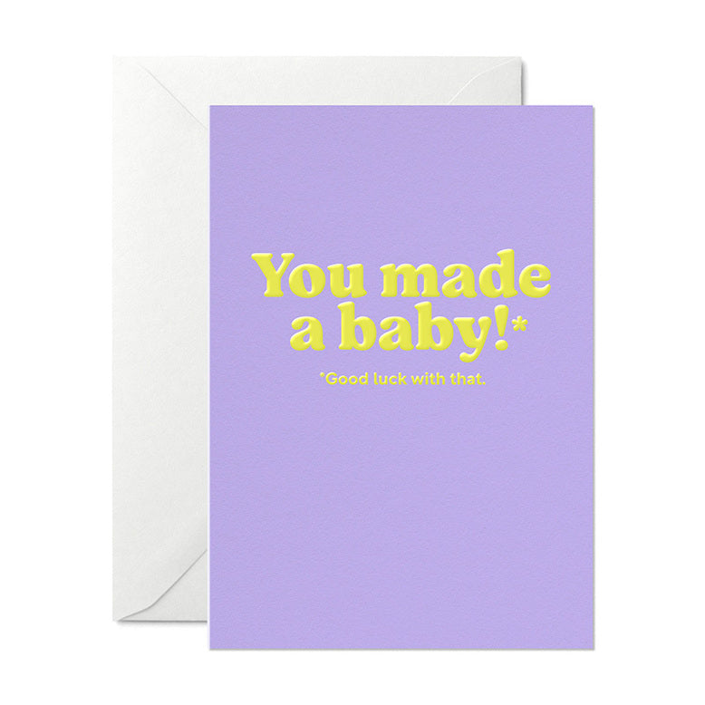 You Made A Baby!